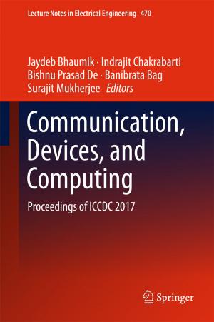Cover of the book Communication, Devices, and Computing by Balamati Choudhury, Bhavani Danana, Rakesh Mohan Jha