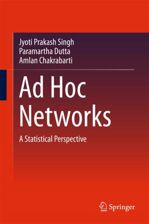 Cover of the book Ad Hoc Networks by B.K. Kaushik, V. Ramesh Kumar, Amalendu Patnaik