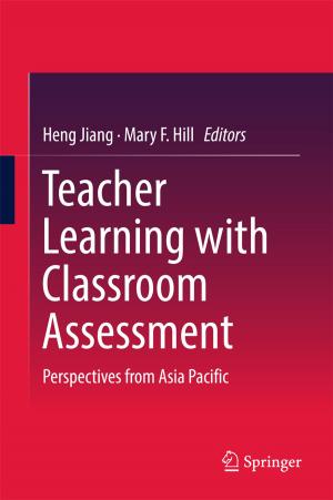 Cover of the book Teacher Learning with Classroom Assessment by James P Terry, A Y Annie Lau, Samuel Etienne