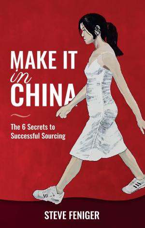 Cover of the book Make It in China by Collin Seow, Rayner Teo, Marc Liu, Alex Yeo