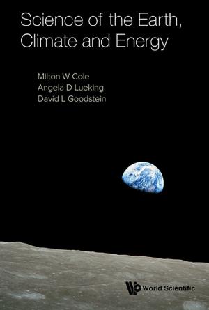 Cover of the book Science of the Earth, Climate and Energy by Mathew Mathews, Christopher Gee, Wai Fong Chiang
