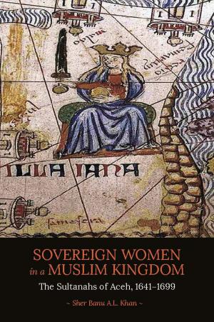 Cover of the book Sovereign Women in a Muslim Kingdom by Chua Beng Huat