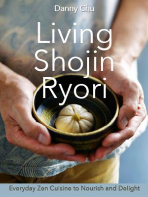 Cover of the book Living Shojin Ryori by Priyal Jhaveri