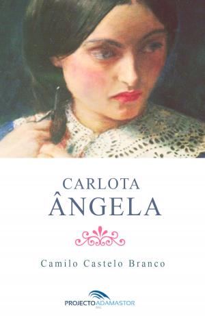 Cover of the book Carlota Ângela by Camilo Pessanha