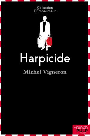 Cover of the book Harpicide by Marc Welinski