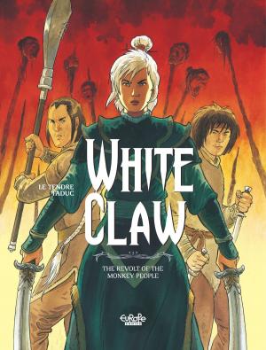 Cover of the book White Claw 2. The Revolt of the Monkey People by Yann, Philippe Berthet