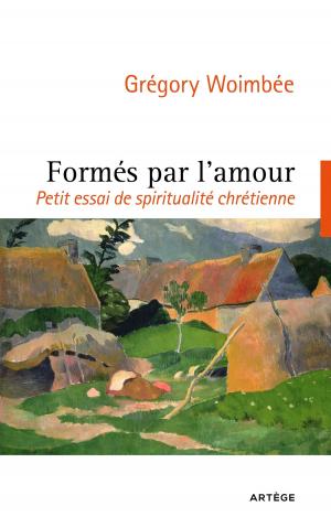 Cover of the book Formés par l'amour by Ludovic Frère, Père Michel-Marie Zanotti-Sorkine