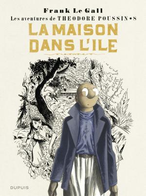 Cover of the book Théodore Poussin - tome 8 - La maison dans l'île by Franquin