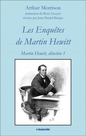 Cover of the book Les Enquêtes de Martin Hewitt by Grant Allen, Jean-Daniel Brèque (traducteur)