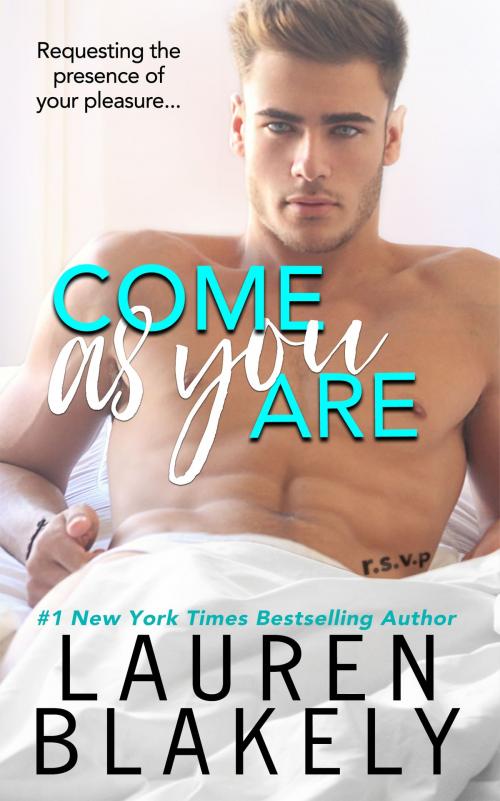 Cover of the book Come As You Are by Lauren Blakely, Lauren Blakely Books