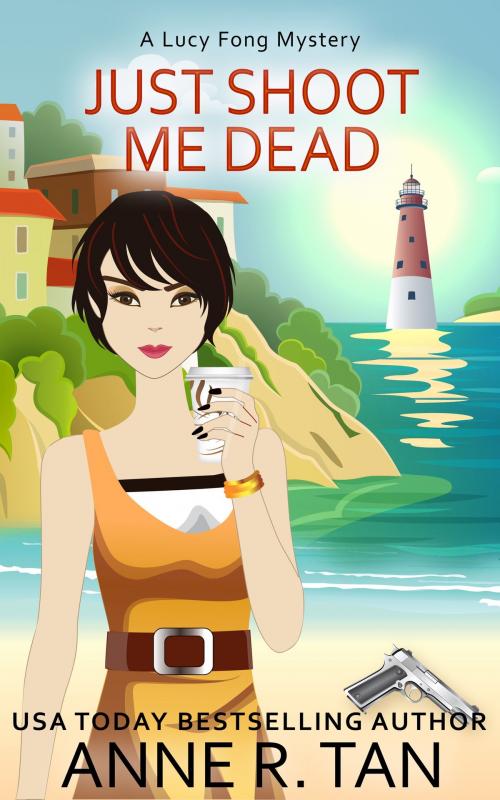 Cover of the book Just Shoot Me Dead by Anne R. Tan, HW Publishing