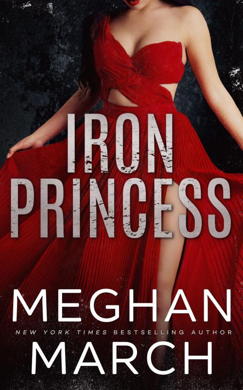 Cover of the book Iron Princess by Meghan March, Meghan March LLC