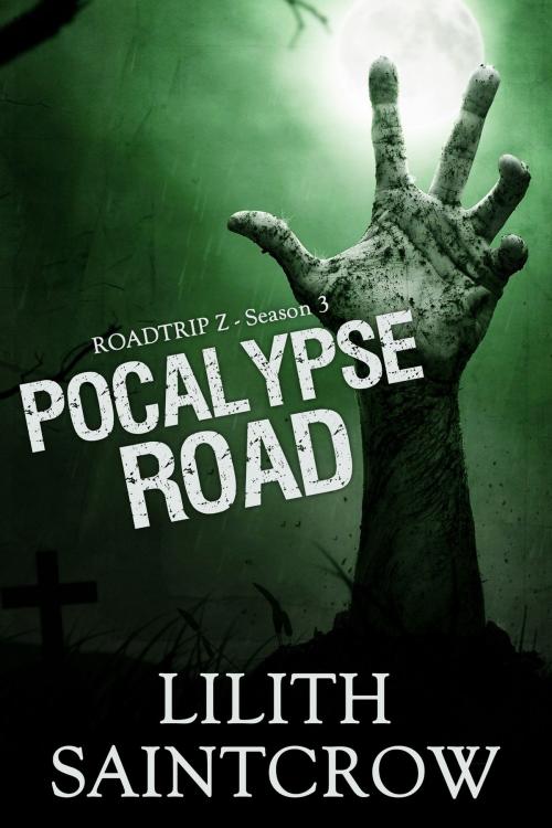 Cover of the book Pocalypse Road by Lilith Saintcrow, Lilith Saintcrow, LLC