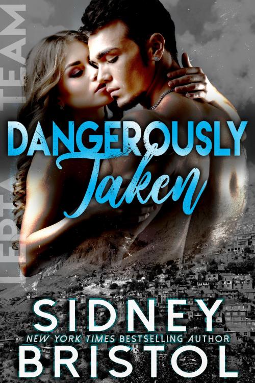 Cover of the book Dangerously Taken by Sidney Bristol, Inked Press