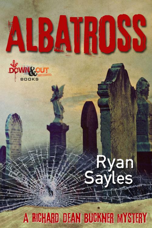 Cover of the book Albatross by Ryan Sayles, Down & Out Books