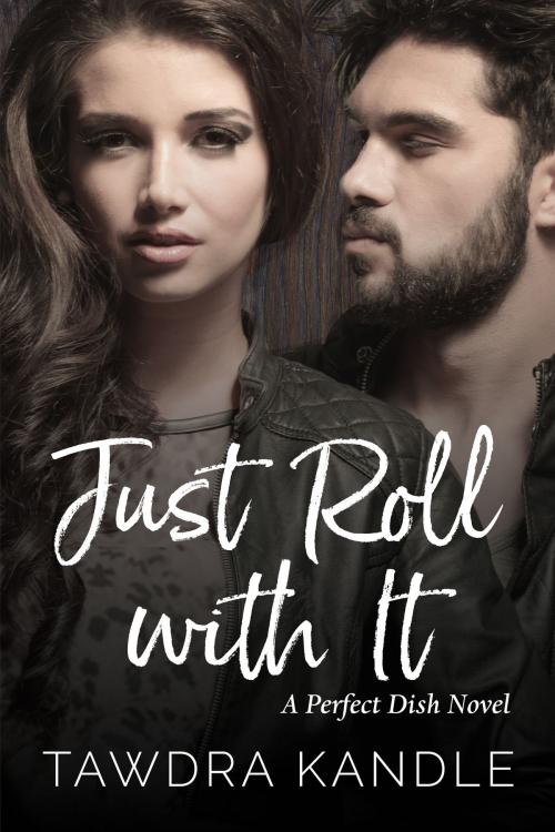 Cover of the book Just Roll With It by Tawdra Kandle, Tawdra Kandle