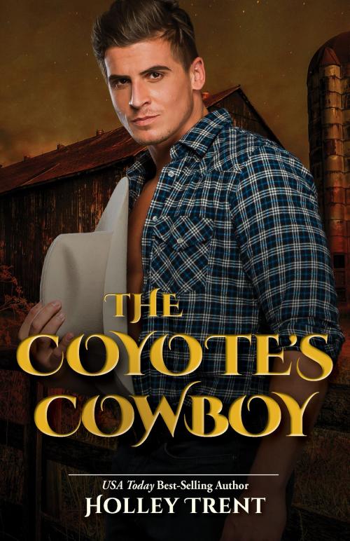 Cover of the book The Coyote's Cowboy by Holley Trent, Holley Trent