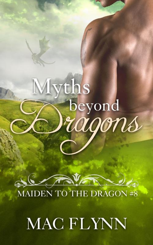 Cover of the book Myths Beyond Dragons by Mac Flynn, Mac Publishing