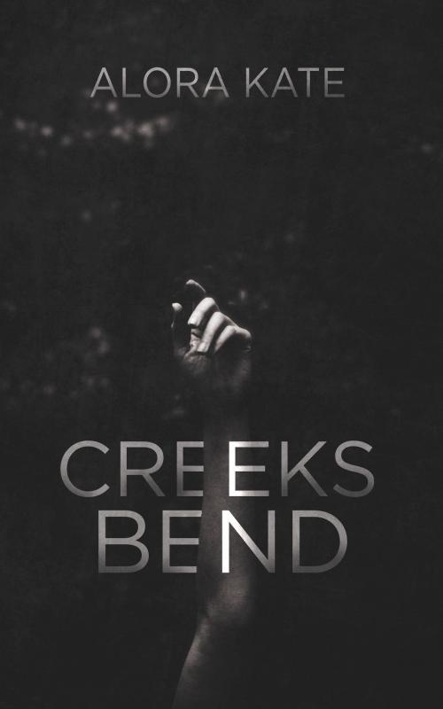 Cover of the book Creeks Bend by Alora Kate, Alora Kate