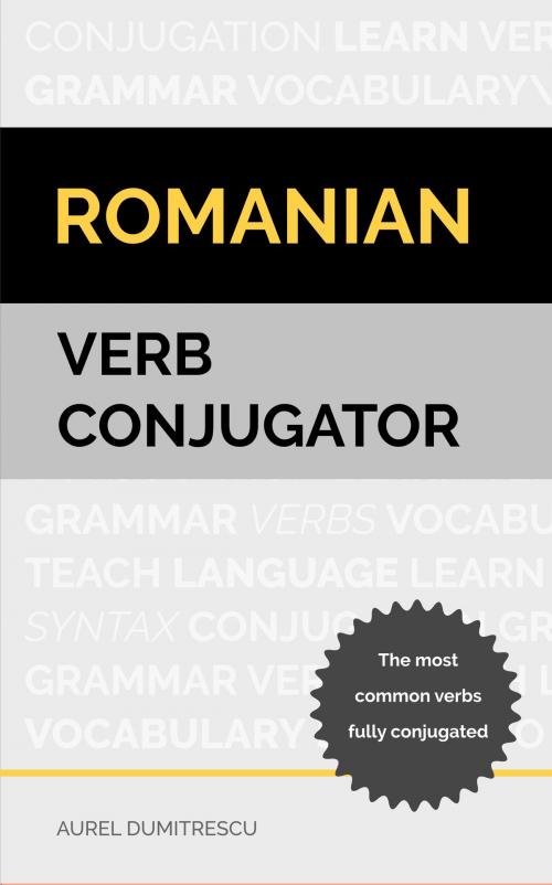 Cover of the book Romanian Verb Conjugator by Aurel Dumitrescu, Fluo:Languages