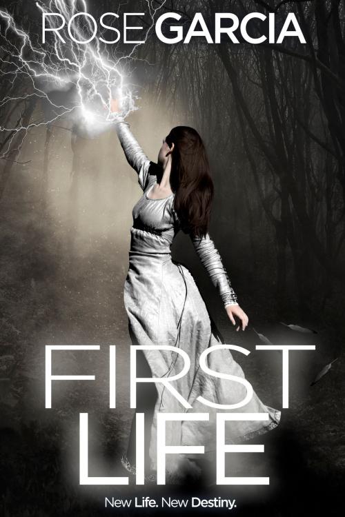 Cover of the book First Life by Rose Garcia, Rose Garcia Books