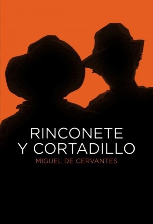 Cover of the book Rinconete y Cortadillo by Miguel de Cervantes, black editions