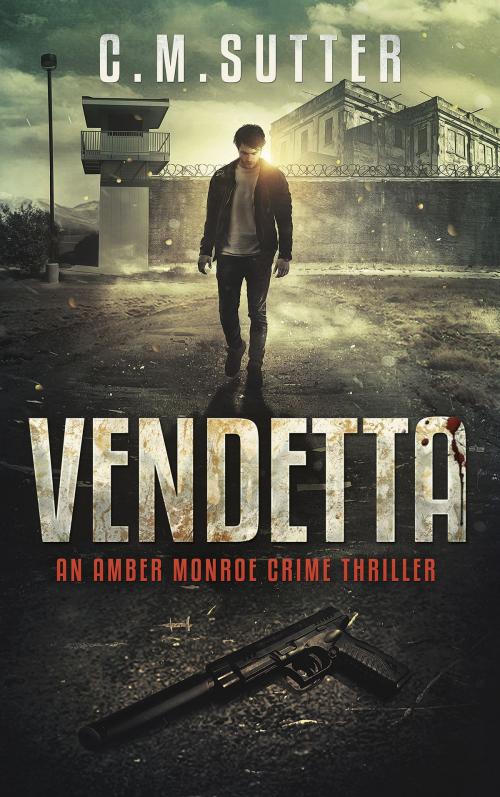 Cover of the book Vendetta by C.M. Sutter, C.M. Sutter