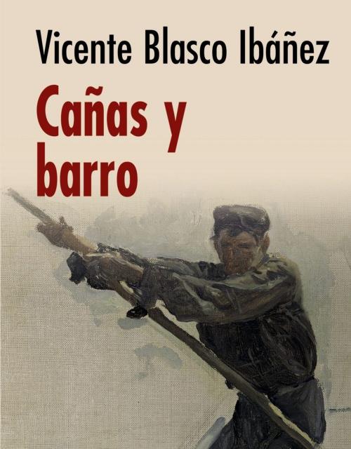 Cover of the book Cañas y barro by Vicente Blasco Ibáñez, black editions