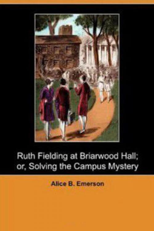 Cover of the book Ruth Fielding at Briarwood Hall by Alice B. Emerson, BookLife