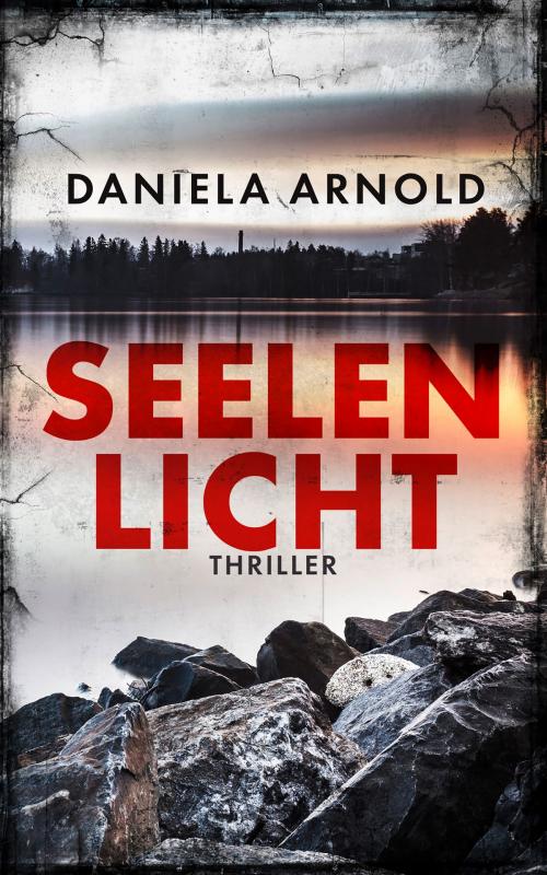 Cover of the book Seelenlicht by Daniela Arnold, Daniela Arnold