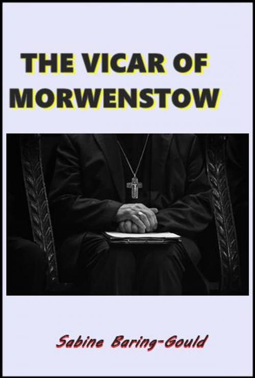 Cover of the book The Vicar of Morwenstow by Sabine Baring-Gould, Green Bird Press