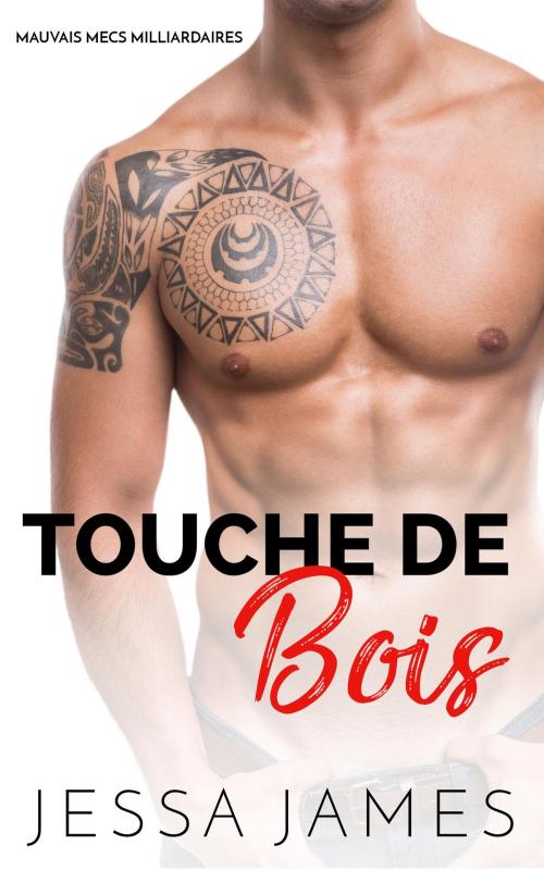 Cover of the book Touche du bois by Jessa James, Jessa James
