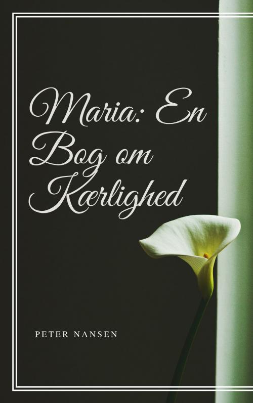 Cover of the book Maria by Peter Nansen, Consumer Oriented Ebooks Publisher