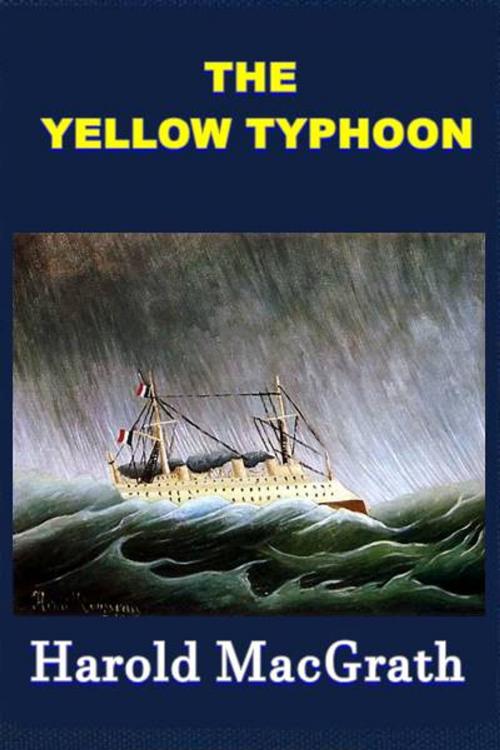 Cover of the book The Yellow Typhoon by Harold MacGrath, Green Bird Press