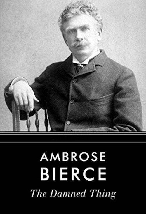 Cover of the book The Damned Thing by Ambrose Bierce, BookLife