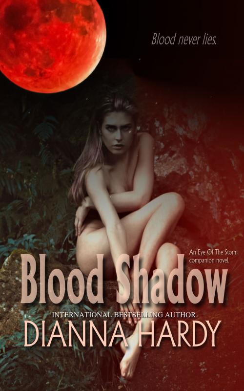 Cover of the book Blood Shadow: an Eye of the Storm Companion Novel by Dianna Hardy, Satin Smoke Press