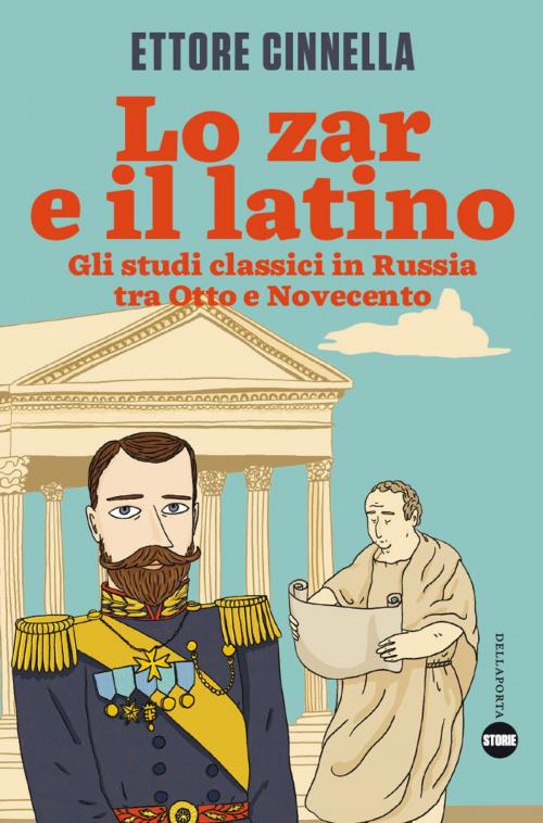 Cover of the book Lo zar e il latino by Ettore Cinnella, Della Porta Editori