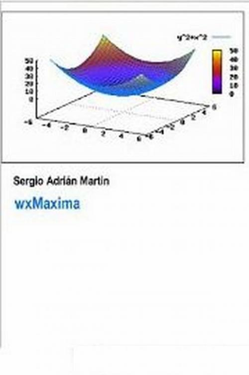 Cover of the book wxMaxima by Sergio Martin, Sergio Adrián Martin