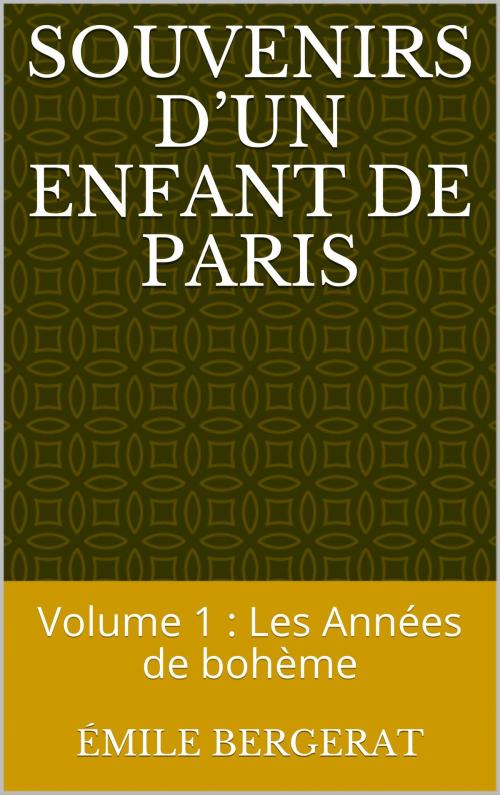 Cover of the book Souvenirs d’un enfant de Paris by Émile Bergerat, CP