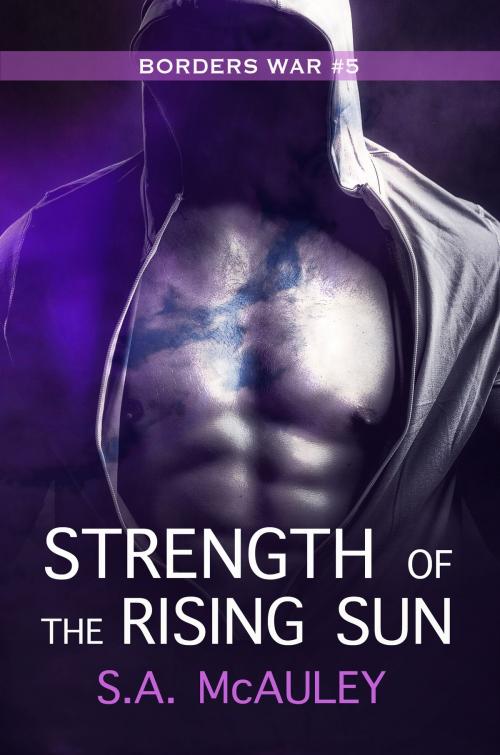 Cover of the book Strength of the Rising Sun by S.A. McAuley, S.A. McAuley, LLC