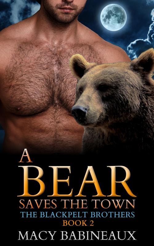 Cover of the book A Bear Saves the Town by Macy Babineaux, Macy Babineaux
