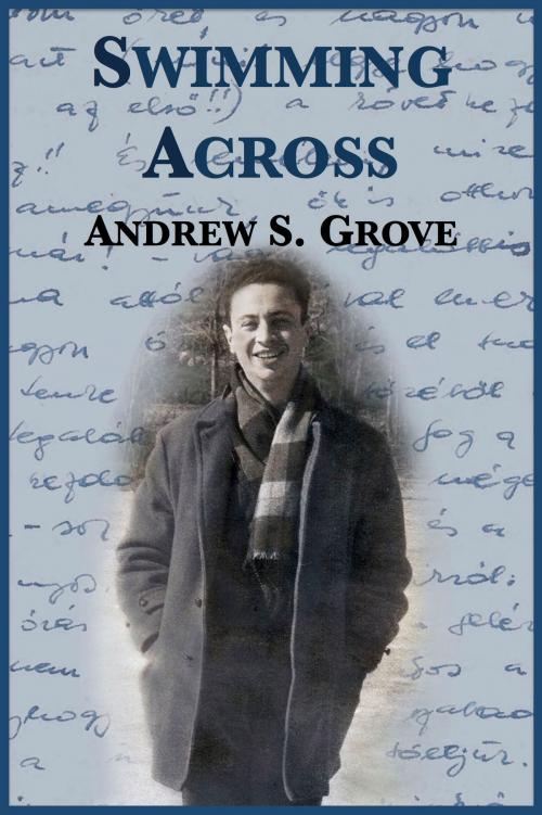 Cover of the book Swimming Across by Andrew S. Grove, Plunkett Lake Press