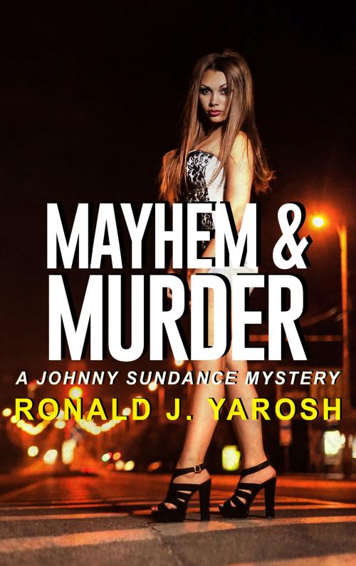 Cover of the book Mayhem & Murder by RONALD YAROSH, Ron Yarosh Books