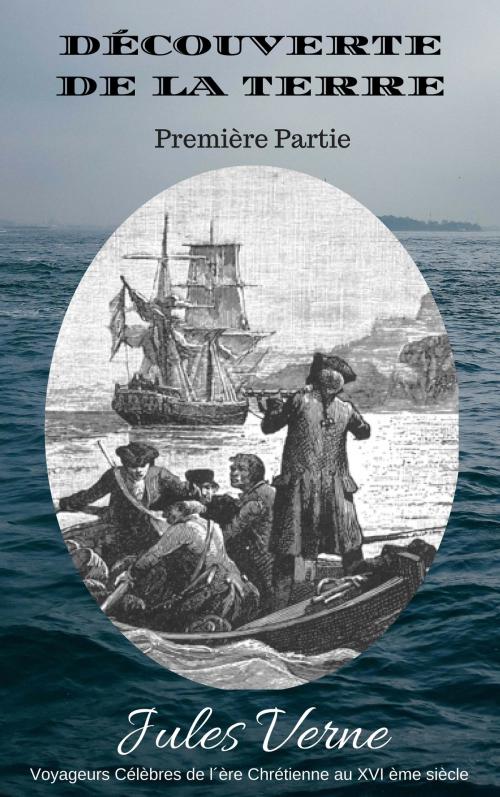 Cover of the book Découverte de la terre (Illustré) - Première partie by Jules Verne, Felipão