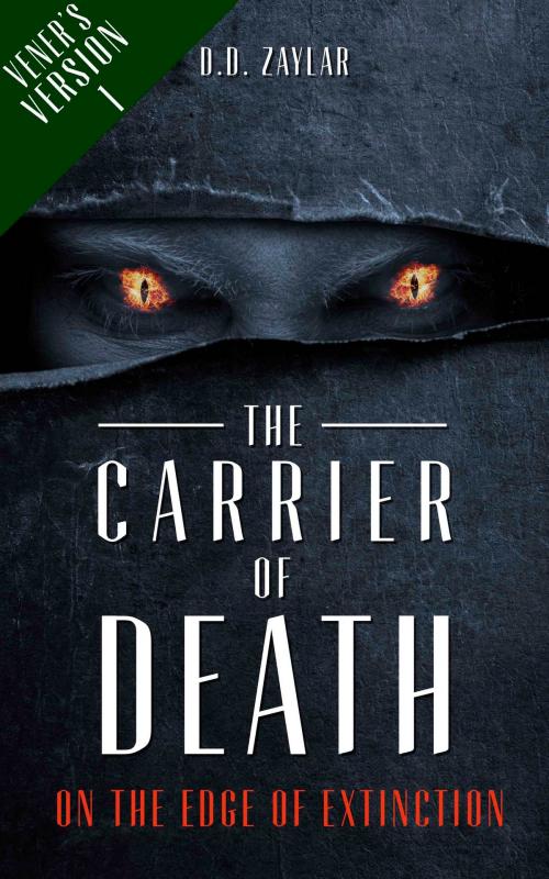 Cover of the book The Carrier of Death by DDZAYLAR DD ZAYLAR, Zaylar's Worlds