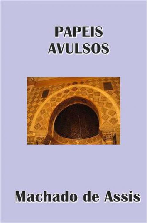 Cover of the book Papeis Avulsos by Machado de Assis, Green Bird Press