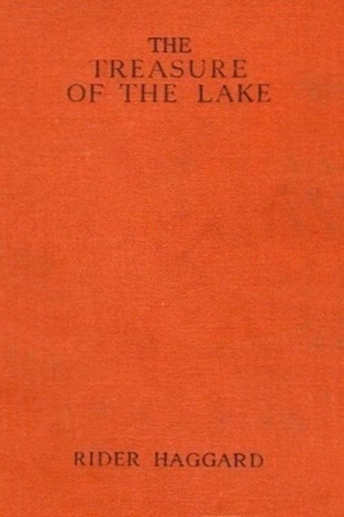 Cover of the book The Treasure Of The Lake by H. Rider Haggard, BookLife