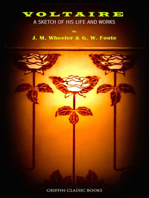 Cover of the book Voltaire by J. M. Wheeler, G. W. Foote, Editions Artisan Devereaux LLC