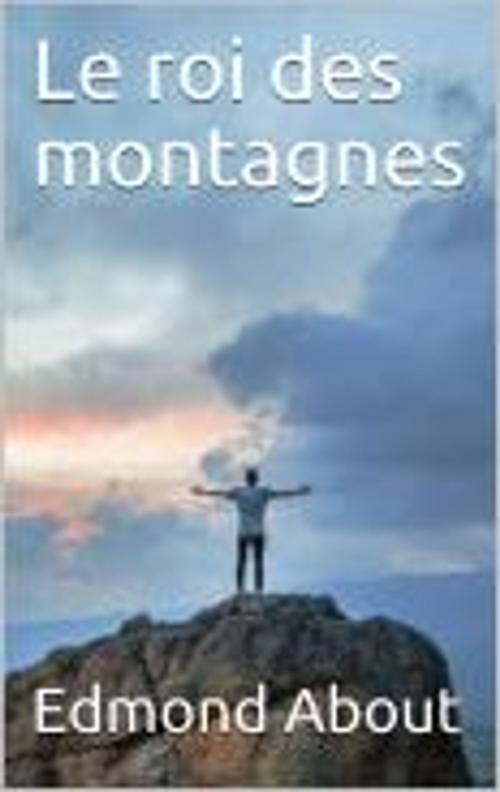 Cover of the book Le roi des montagnes by Edmond About, HF