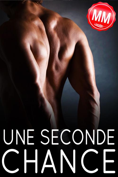 Cover of the book Une Seconde Chance (MM) by Alex Andre, Alex Andre